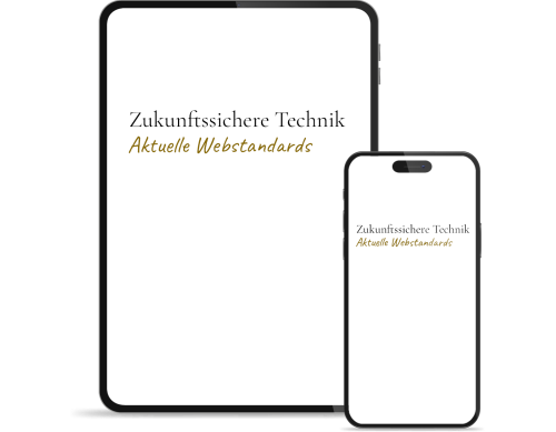 Tablet und Smartphone Mockup mit der Schrift: Zukunftssichere Technik. Aktuelle Webstandards.
